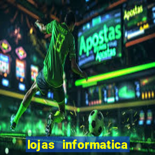 lojas informatica em recife